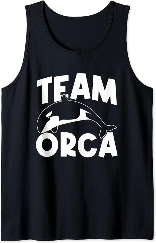 Orca Lovers Funny Orcas Team Orca Whales Tank Top