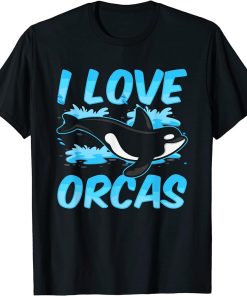 I Love Orcas Protect Orca Whale Sea T-Shirt